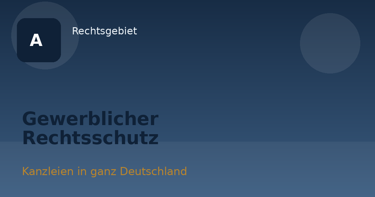 Gewerblicher Rechtsschutz